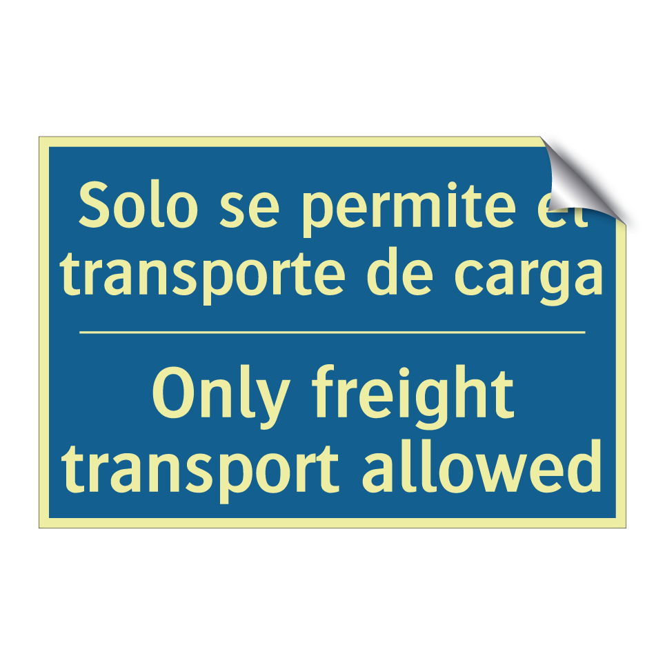 Solo se permite el transporte /.../ - Only freight transport allowed