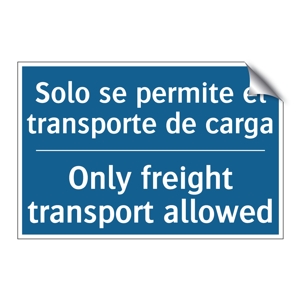 Solo se permite el transporte /.../ - Only freight transport allowed