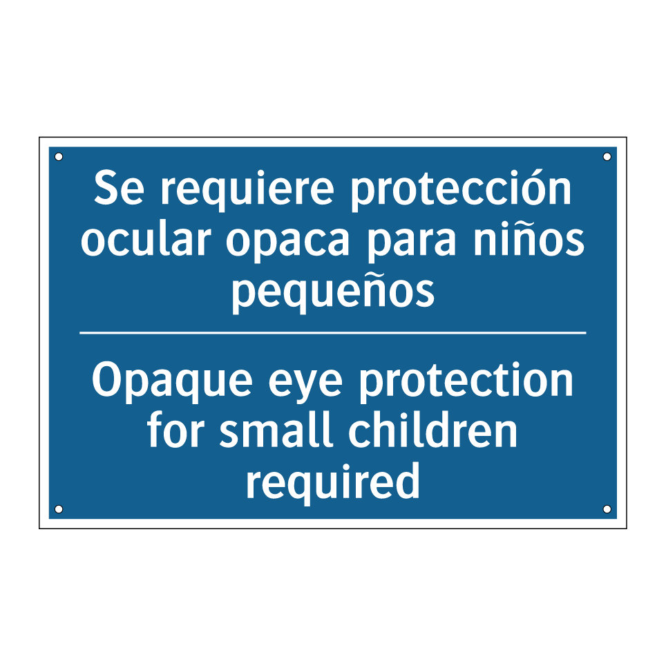 Se requiere protección ocular /.../ - Opaque eye protection for small /.../
