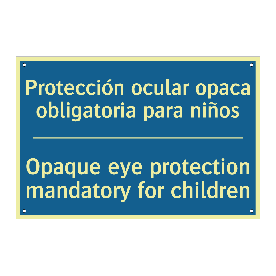 Protección ocular opaca obligatoria /.../ - Opaque eye protection mandatory /.../