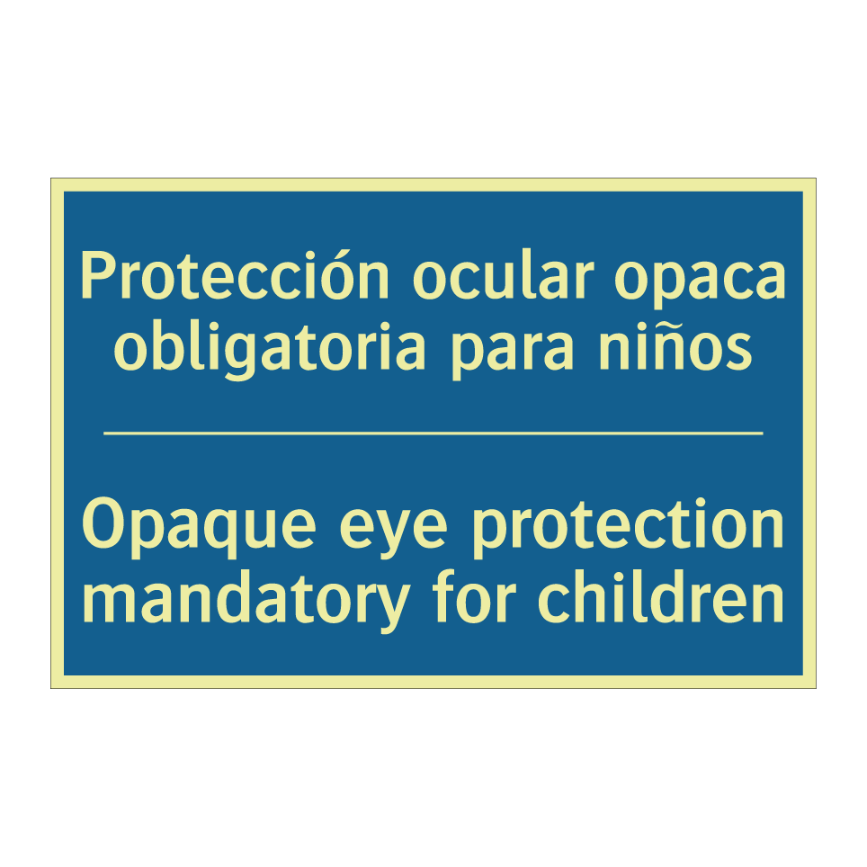 Protección ocular opaca obligatoria /.../ - Opaque eye protection mandatory /.../