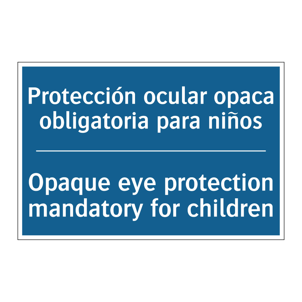Protección ocular opaca obligatoria /.../ - Opaque eye protection mandatory /.../