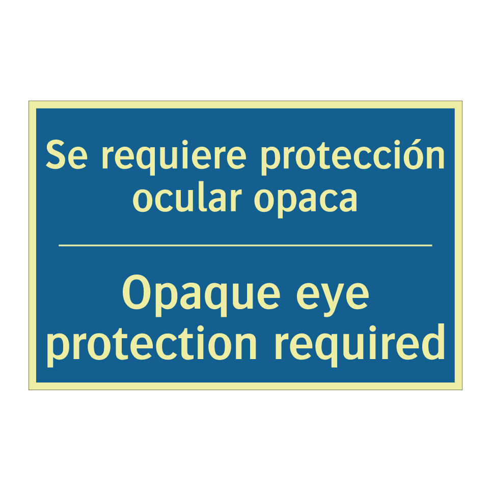Se requiere protección ocular /.../ - Opaque eye protection required