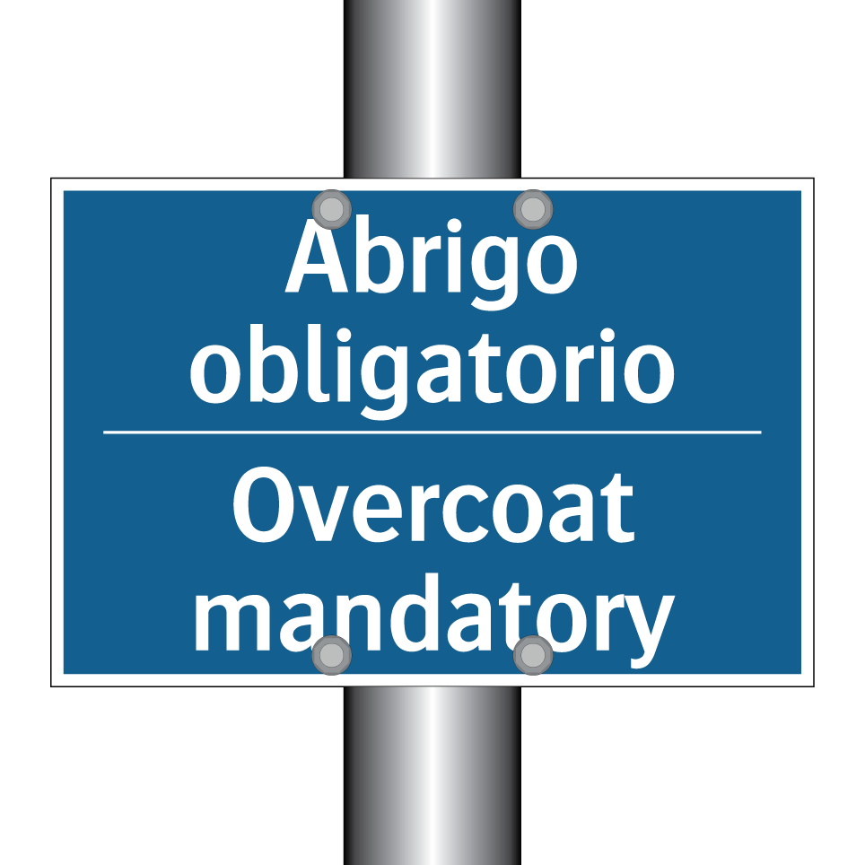 Abrigo obligatorio - Overcoat mandatory