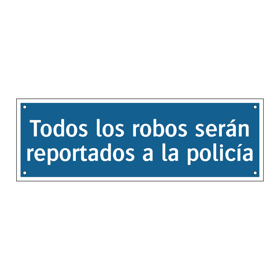 Todos los robos serán reportados a la policía