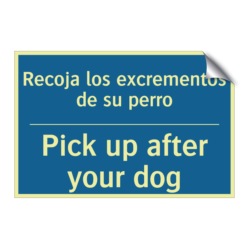 Recoja los excrementos de su perro /.../ - Pick up after your dog
