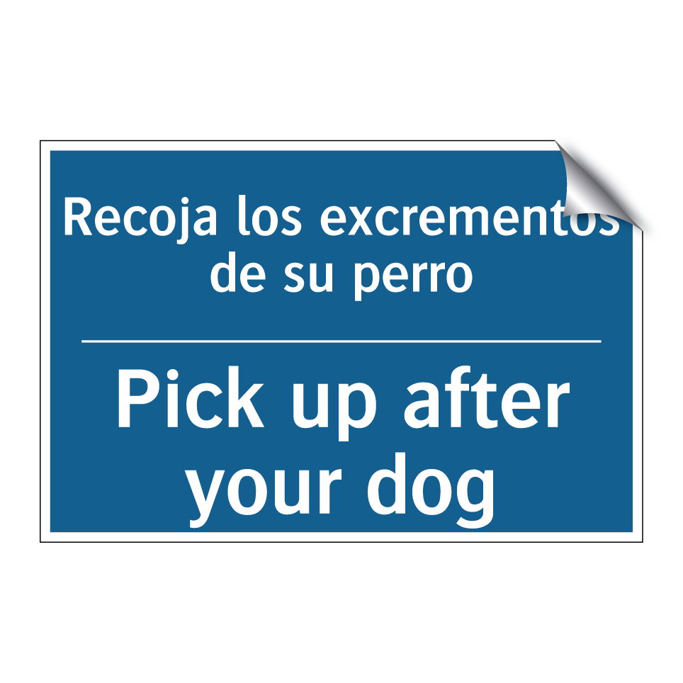 Recoja los excrementos de su perro /.../ - Pick up after your dog
