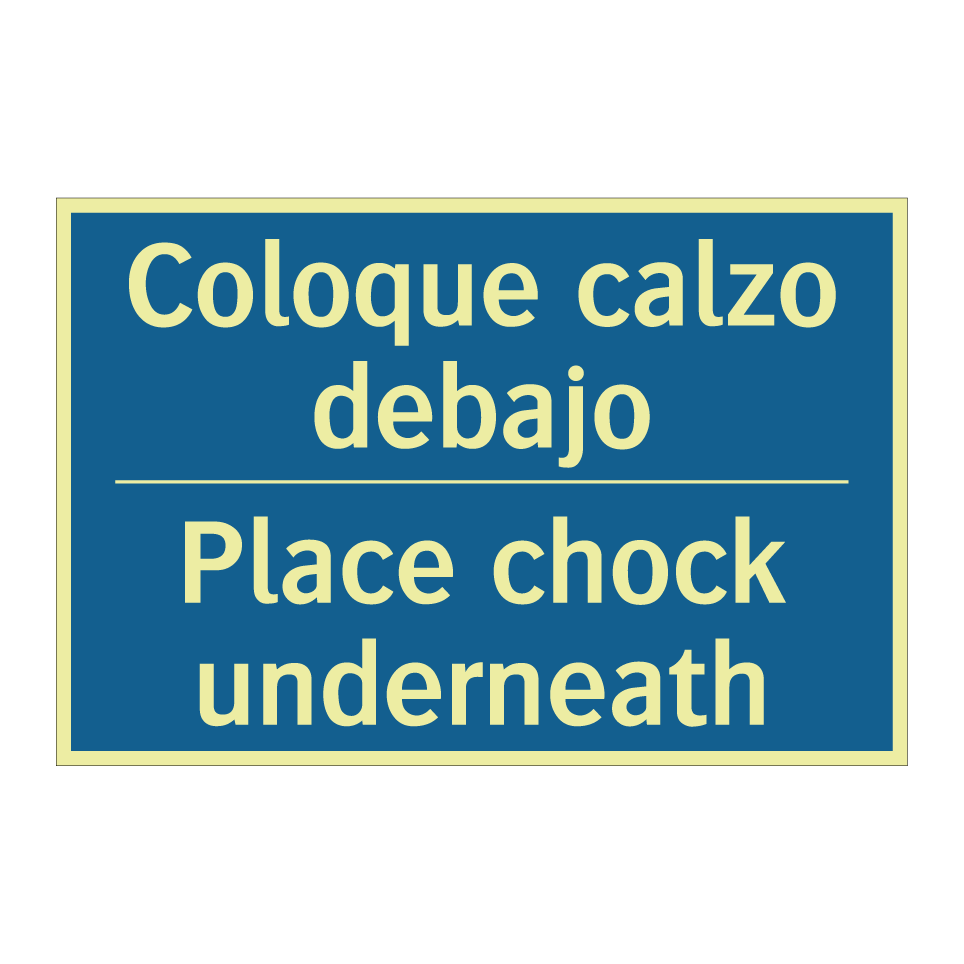 Coloque calzo debajo - Place chock underneath