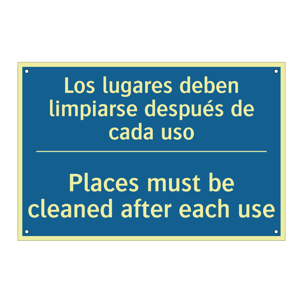 Los lugares deben limpiarse después /.../ - Places must be cleaned after each /.../