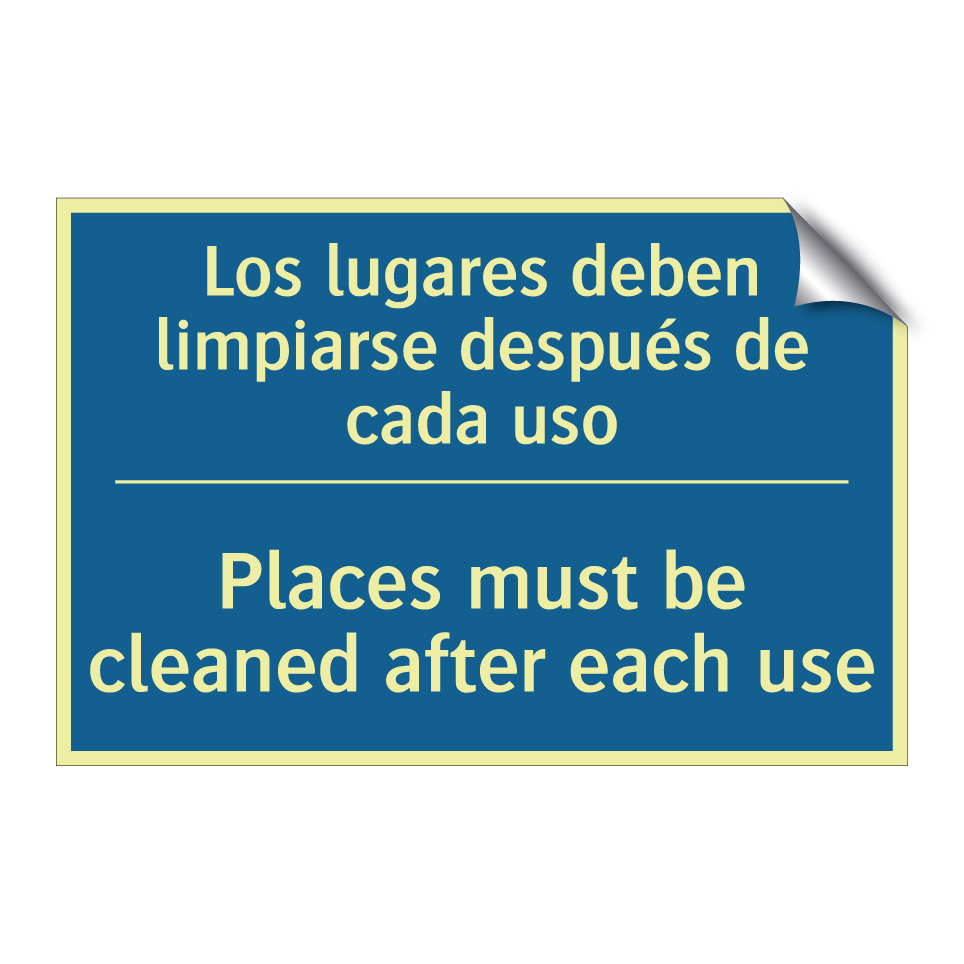 Los lugares deben limpiarse después /.../ - Places must be cleaned after each /.../