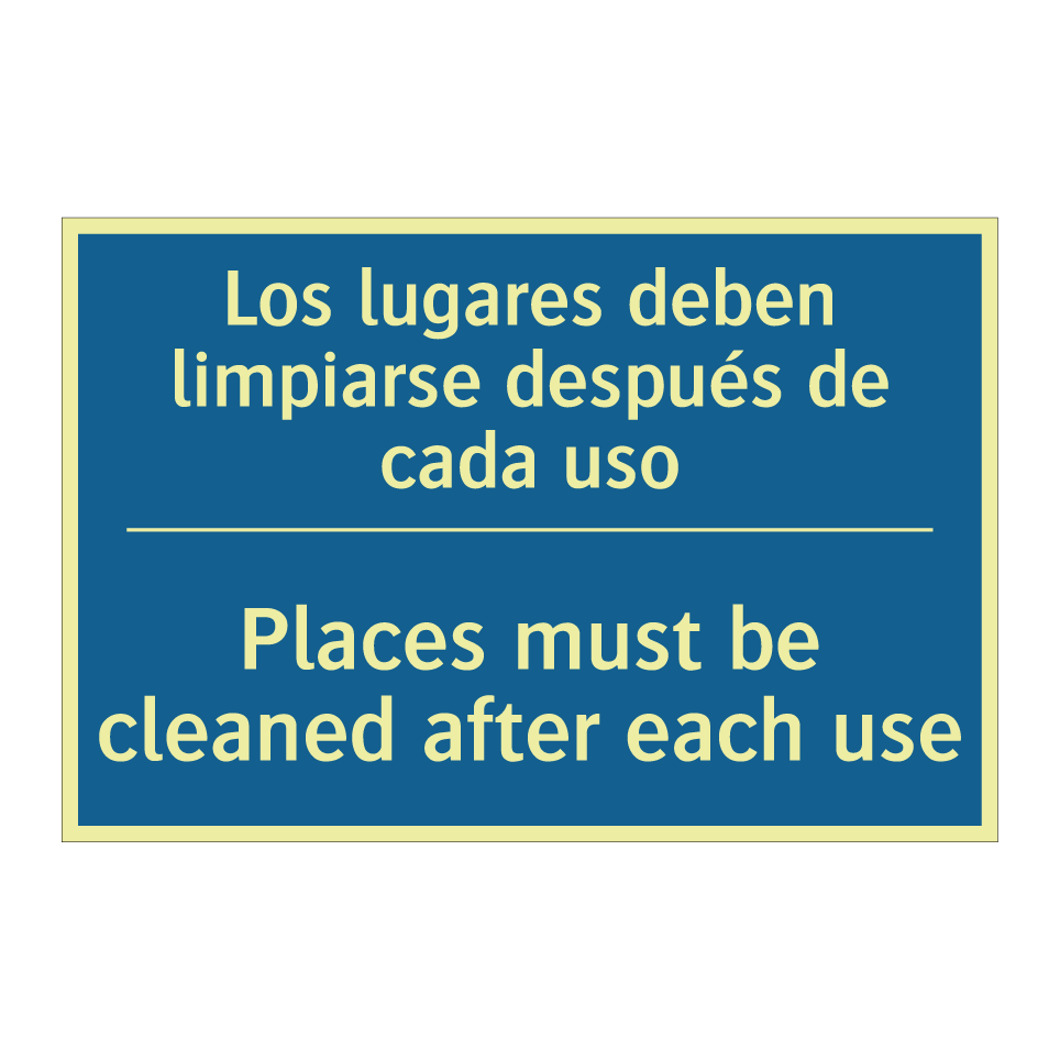 Los lugares deben limpiarse después /.../ - Places must be cleaned after each /.../