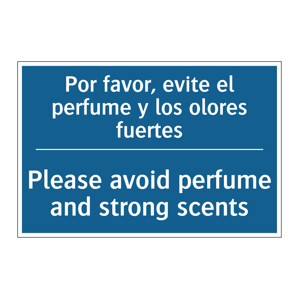 Por favor, evite el perfume y /.../ - Please avoid perfume and strong /.../