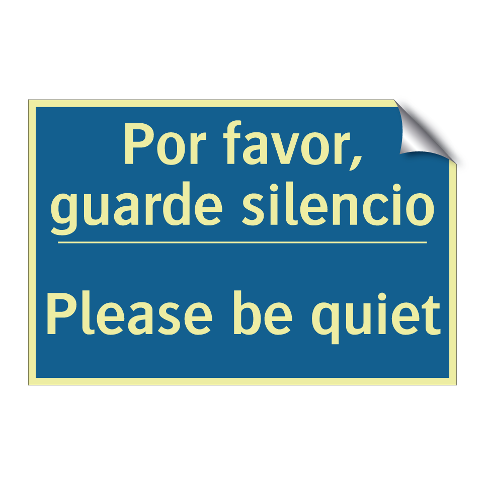 Por favor, guarde silencio - Please be quiet