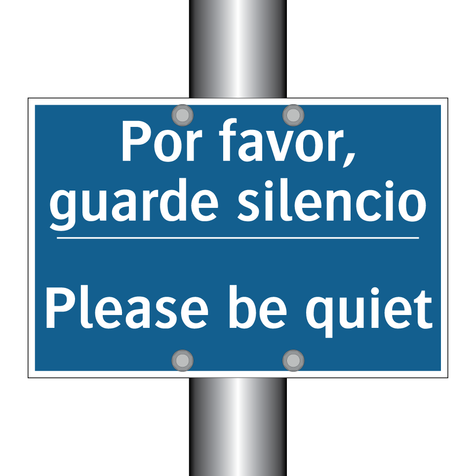 Por favor, guarde silencio - Please be quiet