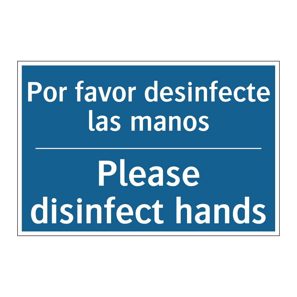 Por favor desinfecte las manos - Please disinfect hands