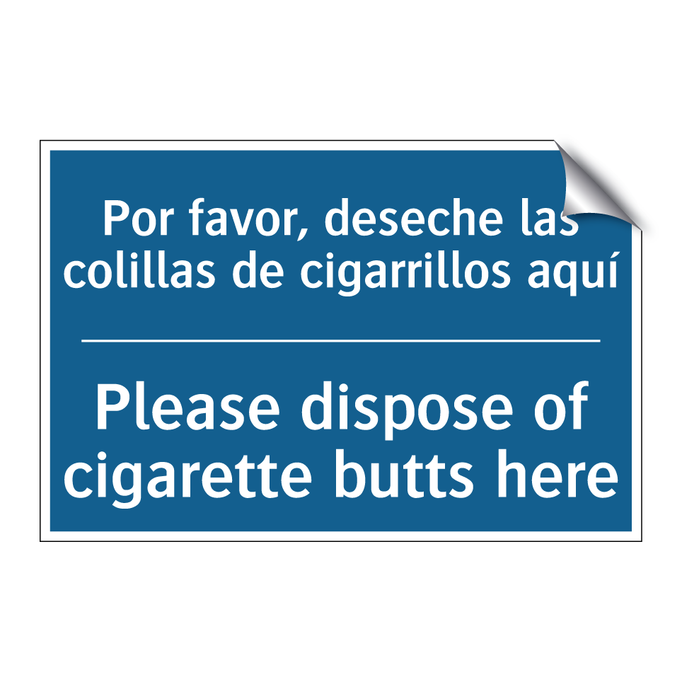 Por favor, deseche las colillas /.../ - Please dispose of cigarette butts /.../