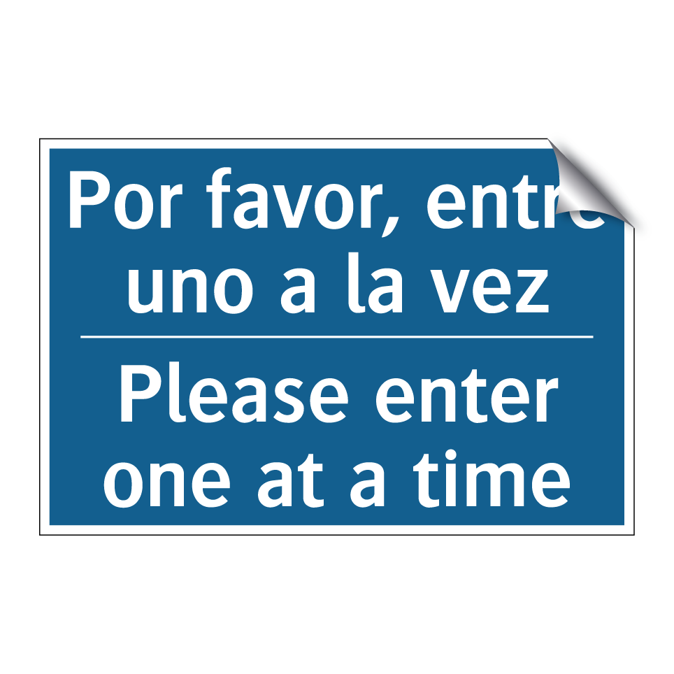 Por favor, entre uno a la vez - Please enter one at a time