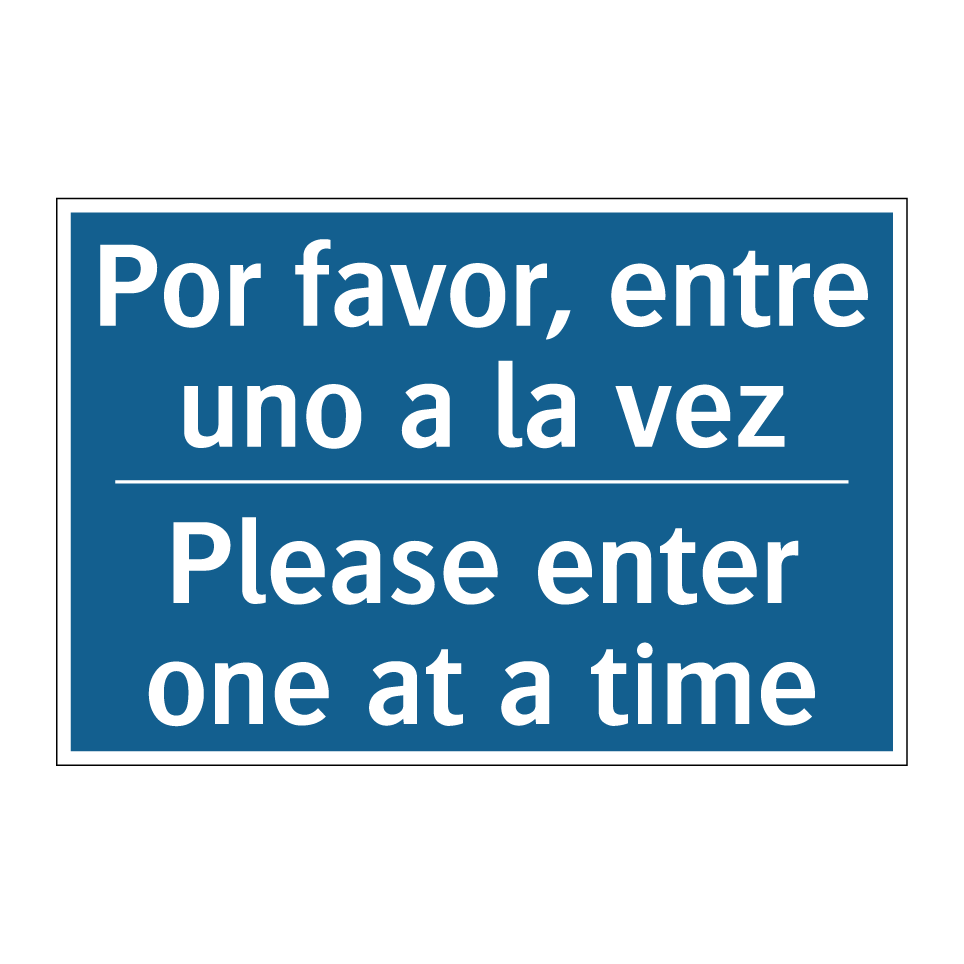 Por favor, entre uno a la vez - Please enter one at a time