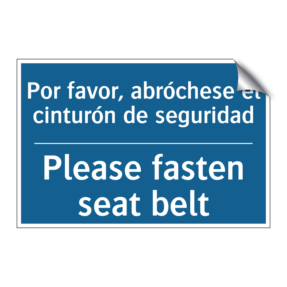 Por favor, abróchese el cinturón /.../ - Please fasten seat belt