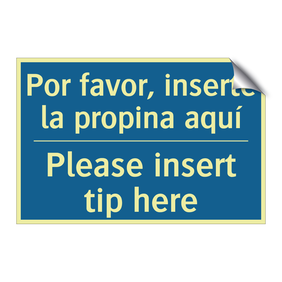 Por favor, inserte la propina /.../ - Please insert tip here