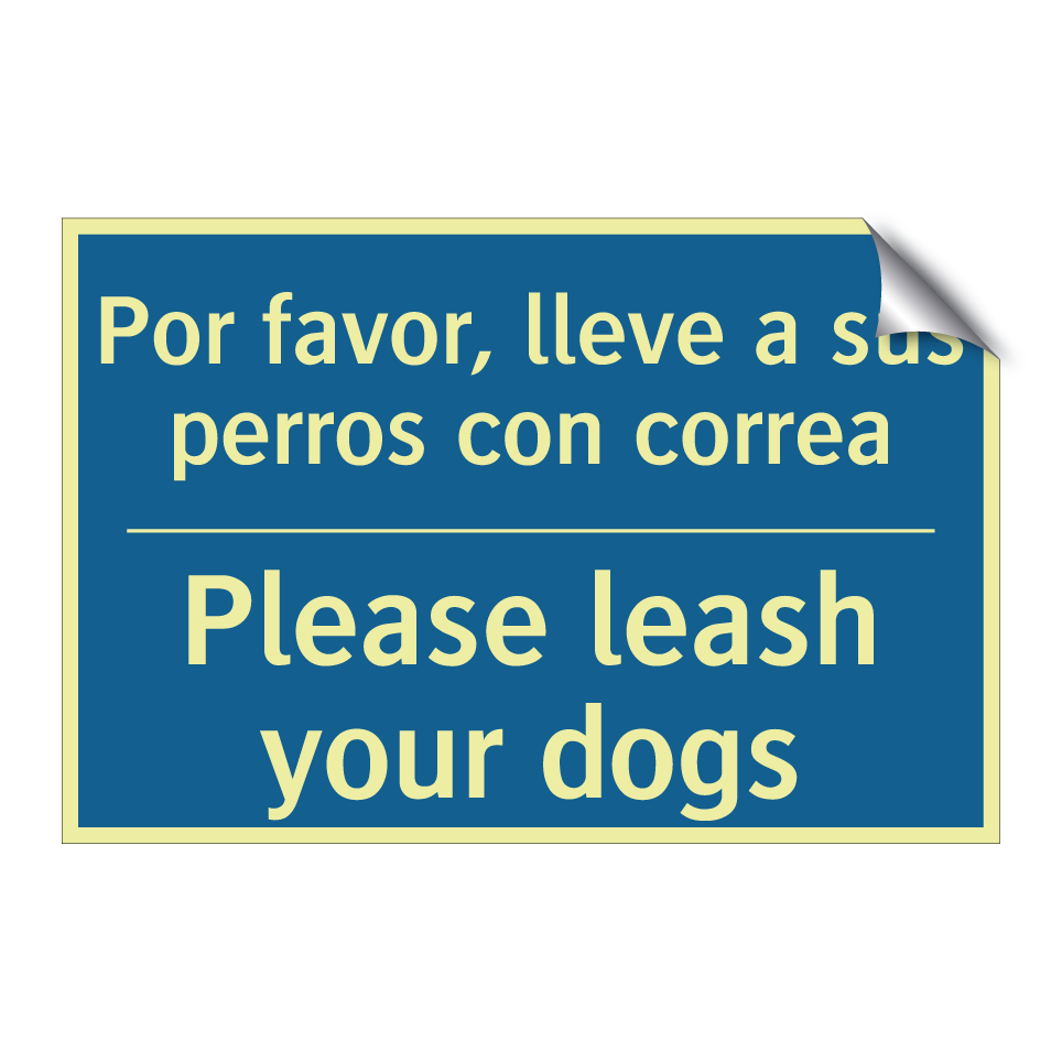 Por favor, lleve a sus perros /.../ - Please leash your dogs