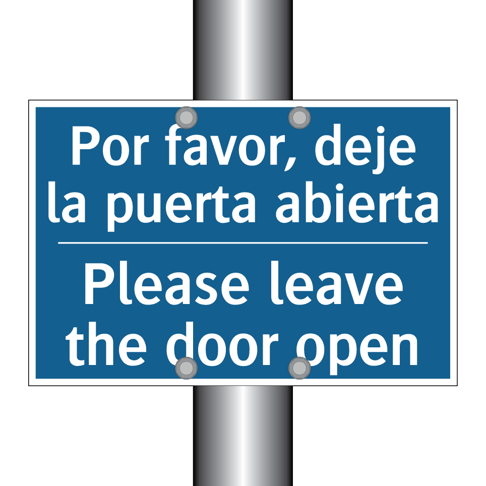 Por favor, deje la puerta abierta /.../ - Please leave the door open