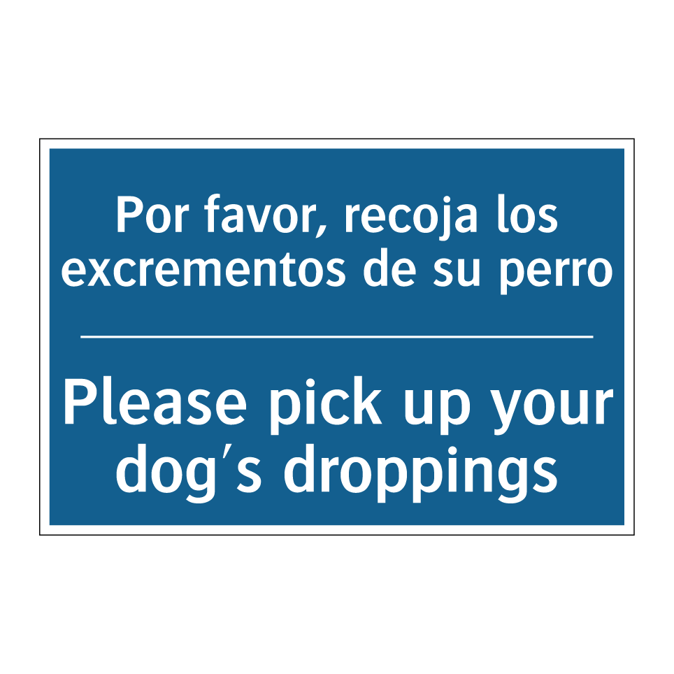 Por favor, recoja los excrementos /.../ - Please pick up your dog's droppings /.../