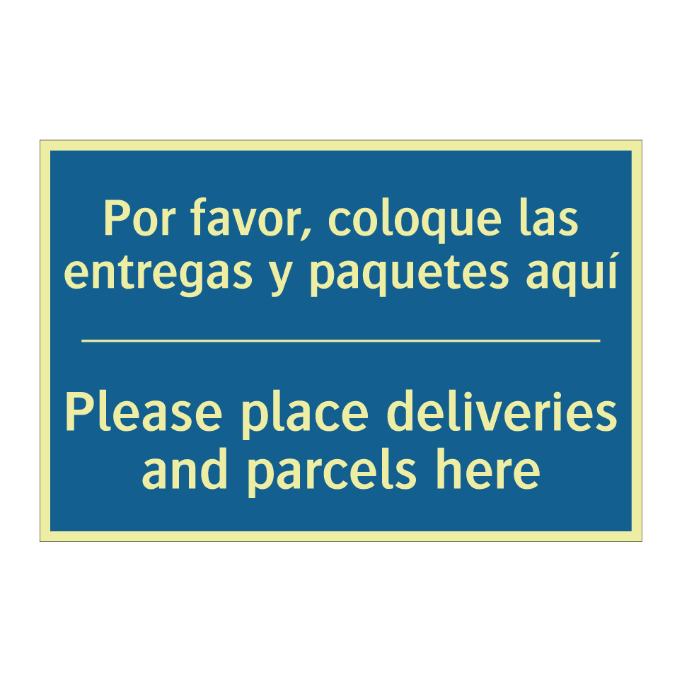 Por favor, coloque las entregas /.../ - Please place deliveries and parcels /.../