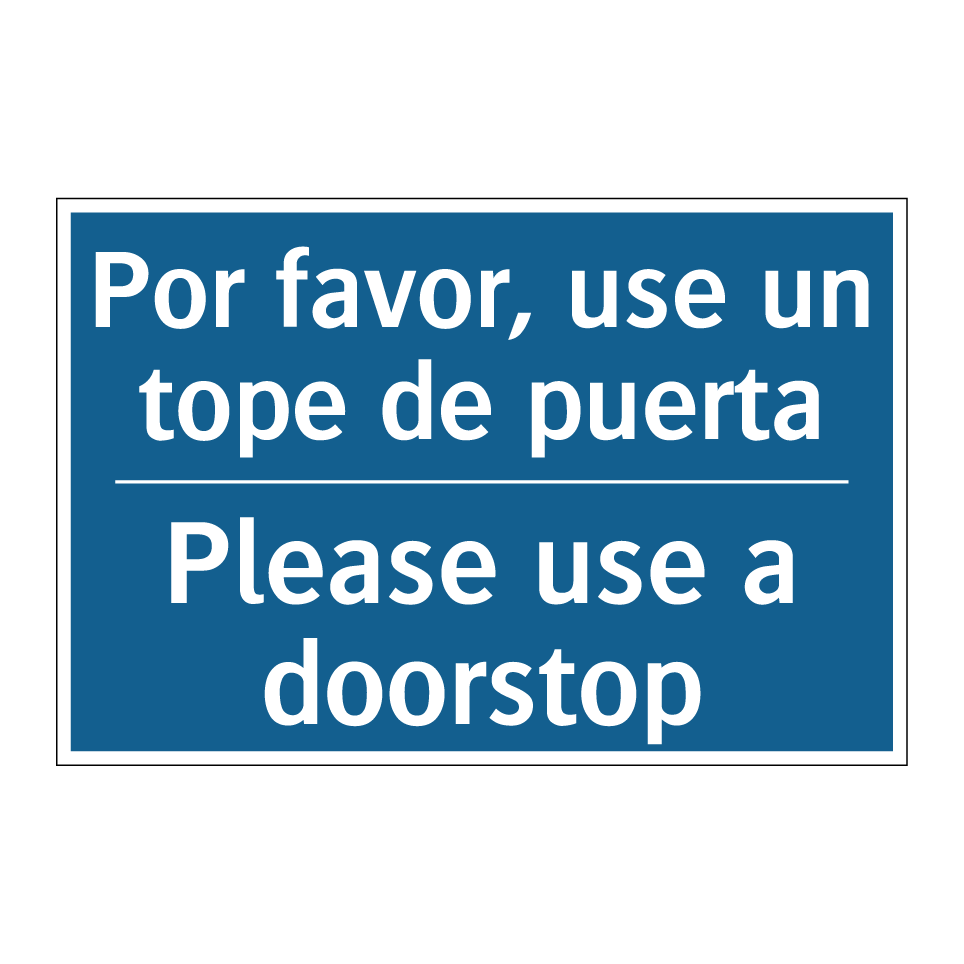 Por favor, use un tope de puerta /.../ - Please use a doorstop