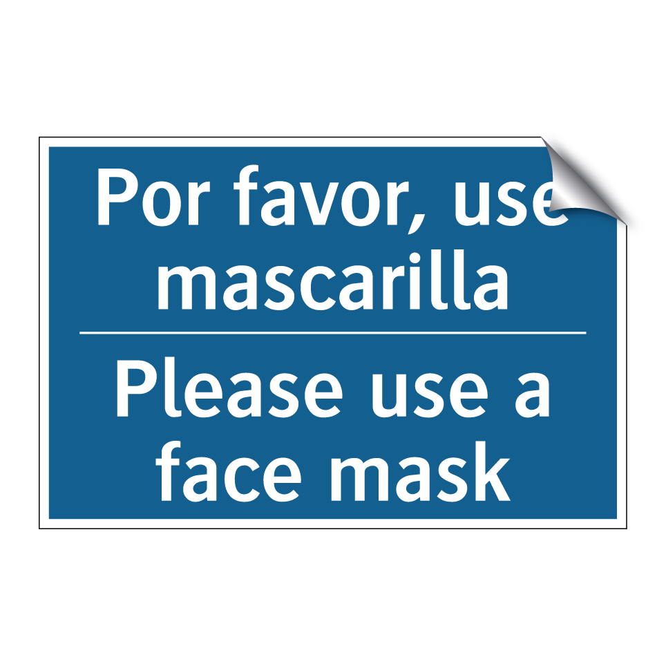 Por favor, use mascarilla - Please use a face mask