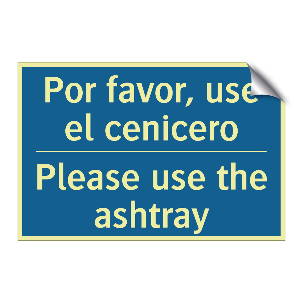 Por favor, use el cenicero - Please use the ashtray