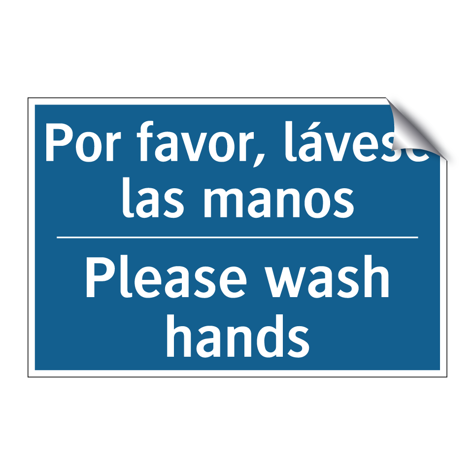 Por favor, lávese las manos - Please wash hands