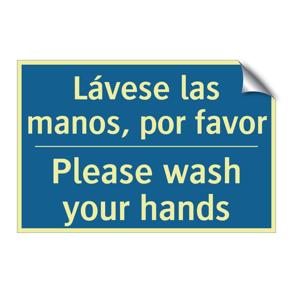 Lávese las manos, por favor - Please wash your hands