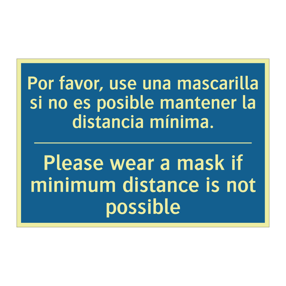 Por favor, use una mascarilla /.../ - Please wear a mask if minimum /.../