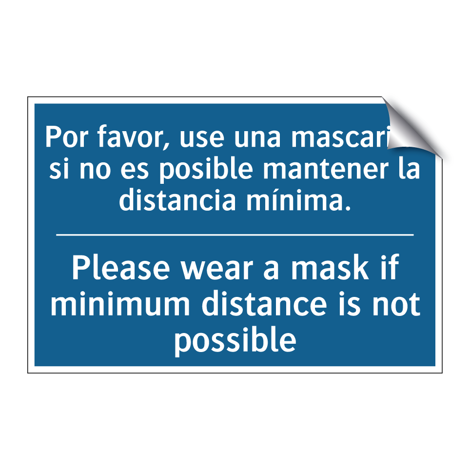 Por favor, use una mascarilla /.../ - Please wear a mask if minimum /.../