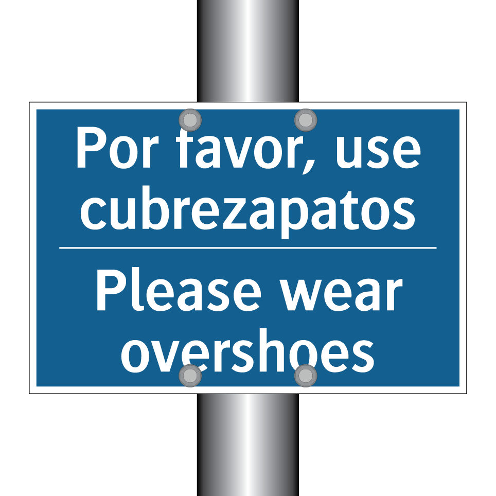 Por favor, use cubrezapatos - Please wear overshoes