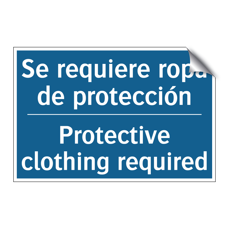 Se requiere ropa de protección - Protective clothing required
