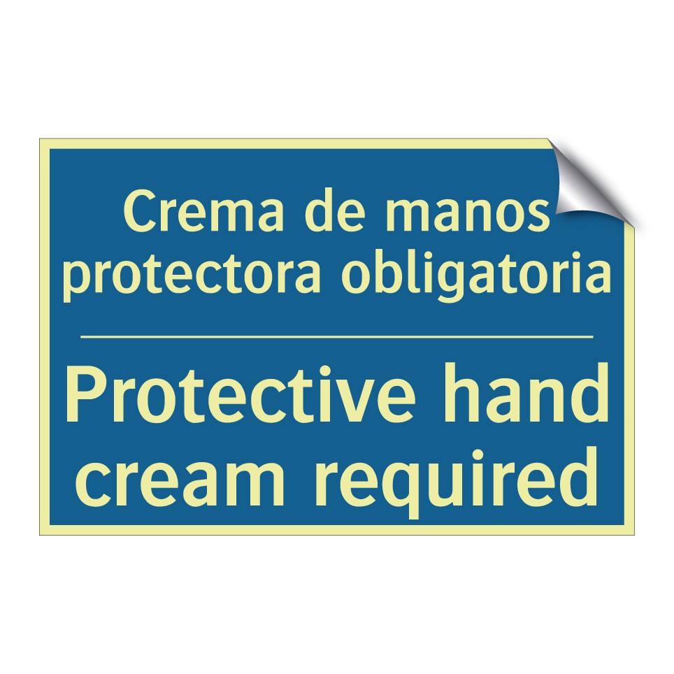 Crema de manos protectora obligatoria /.../ - Protective hand cream required