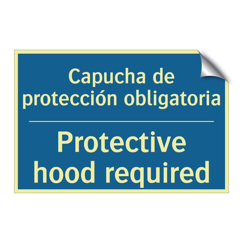 Capucha de protección obligatoria /.../ - Protective hood required