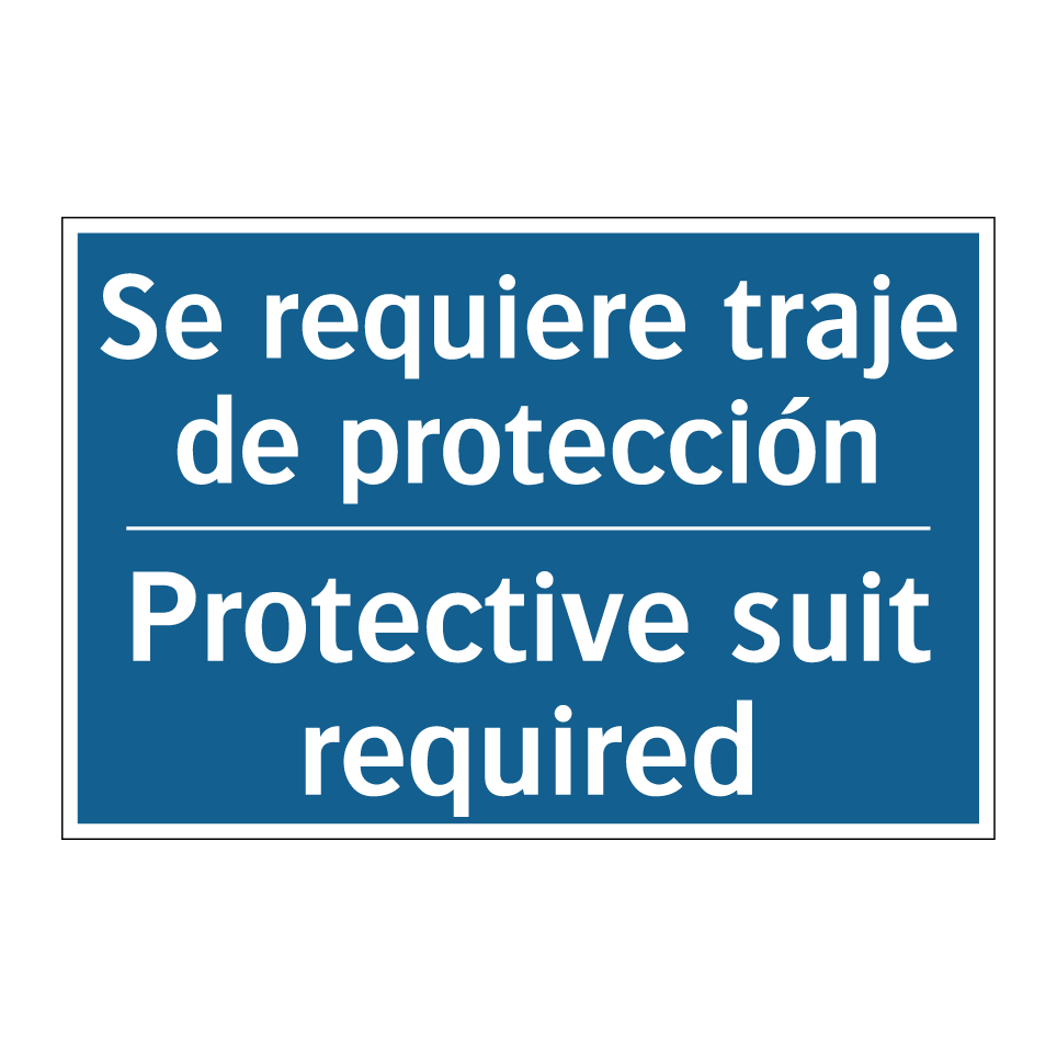 Se requiere traje de protección /.../ - Protective suit required