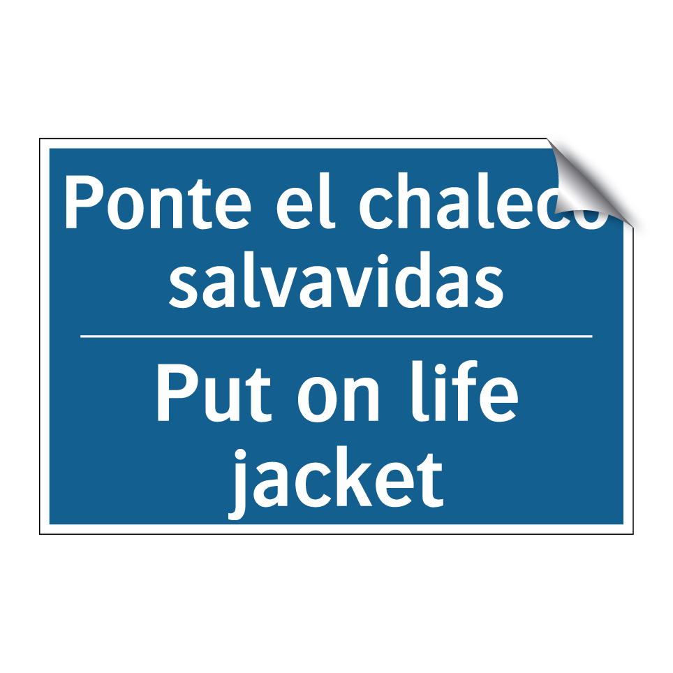 Ponte el chaleco salvavidas - Put on life jacket