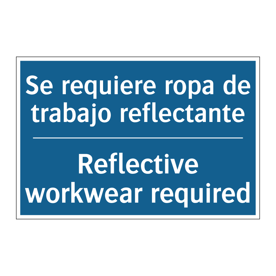 Se requiere ropa de trabajo reflectante /.../ - Reflective workwear required