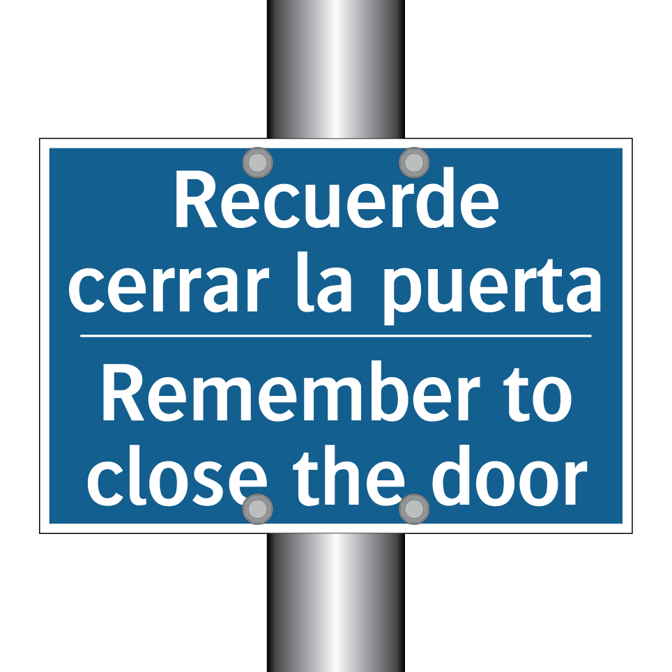 Recuerde cerrar la puerta - Remember to close the door