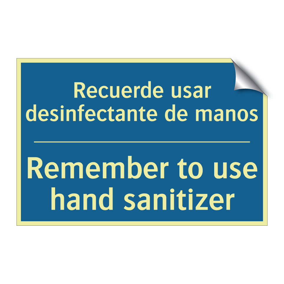 Recuerde usar desinfectante de /.../ - Remember to use hand sanitizer