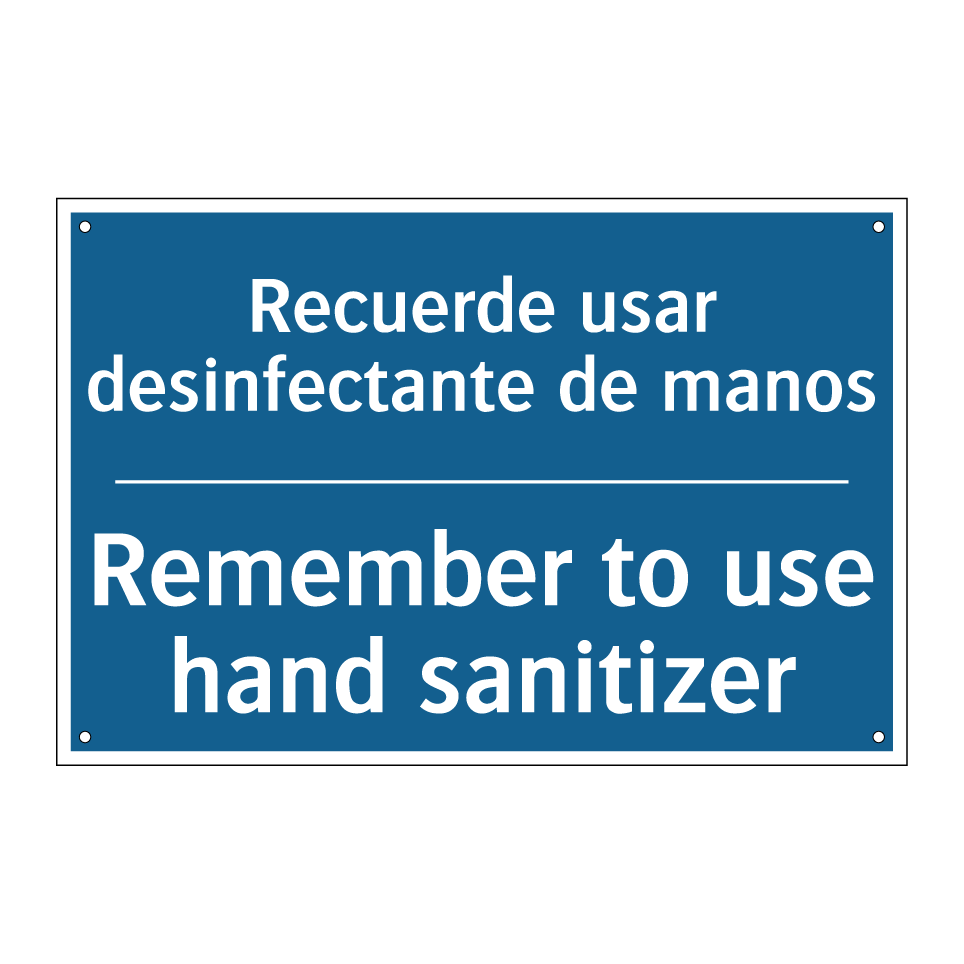 Recuerde usar desinfectante de /.../ - Remember to use hand sanitizer