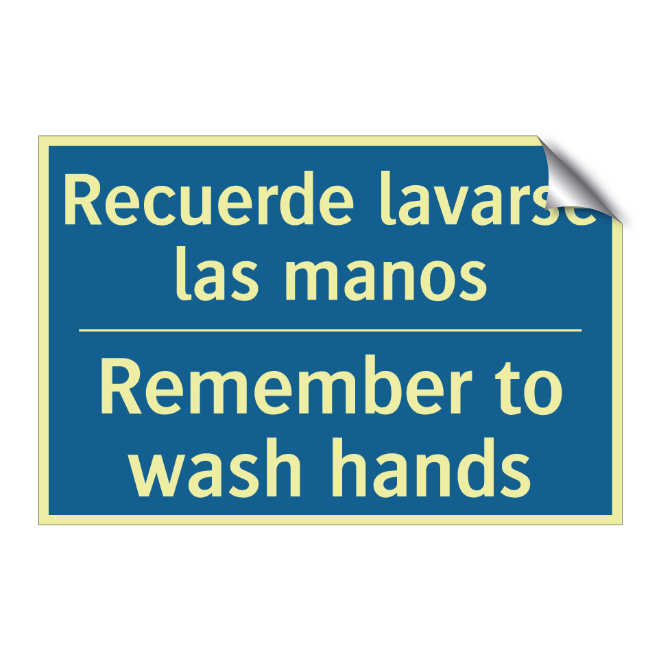 Recuerde lavarse las manos - Remember to wash hands