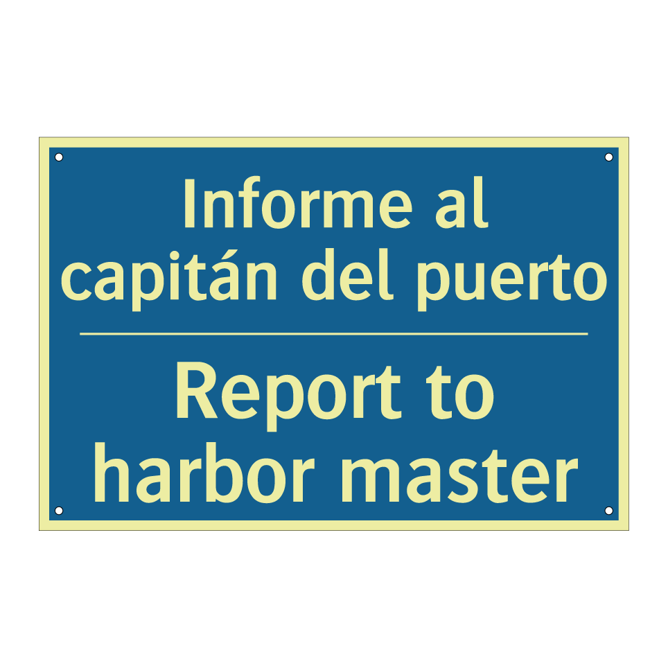 Informe al capitán del puerto - Report to harbor master