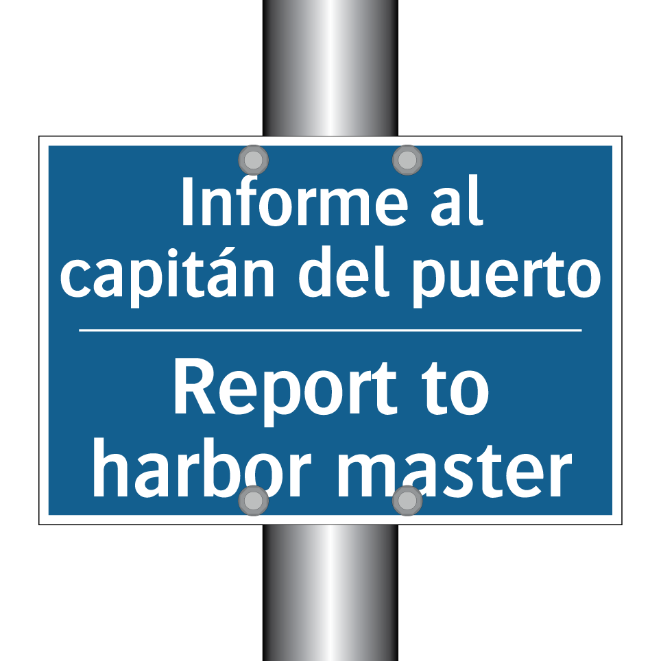 Informe al capitán del puerto - Report to harbor master