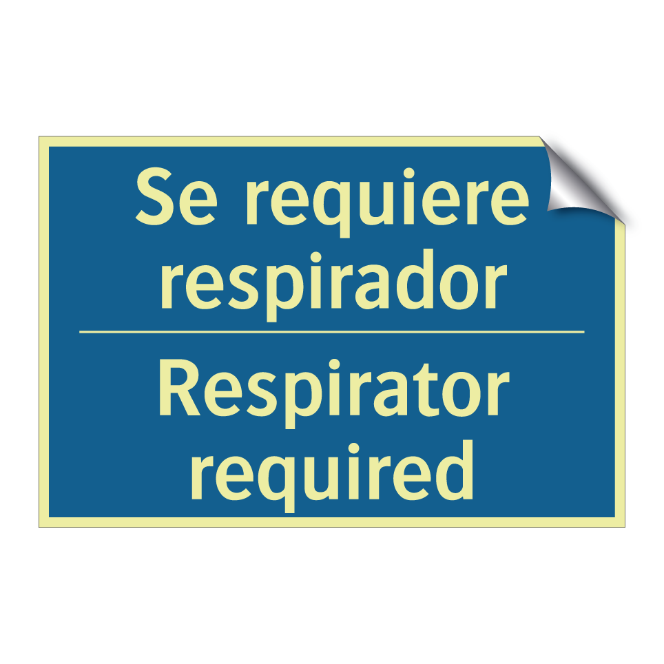 Se requiere respirador - Respirator required