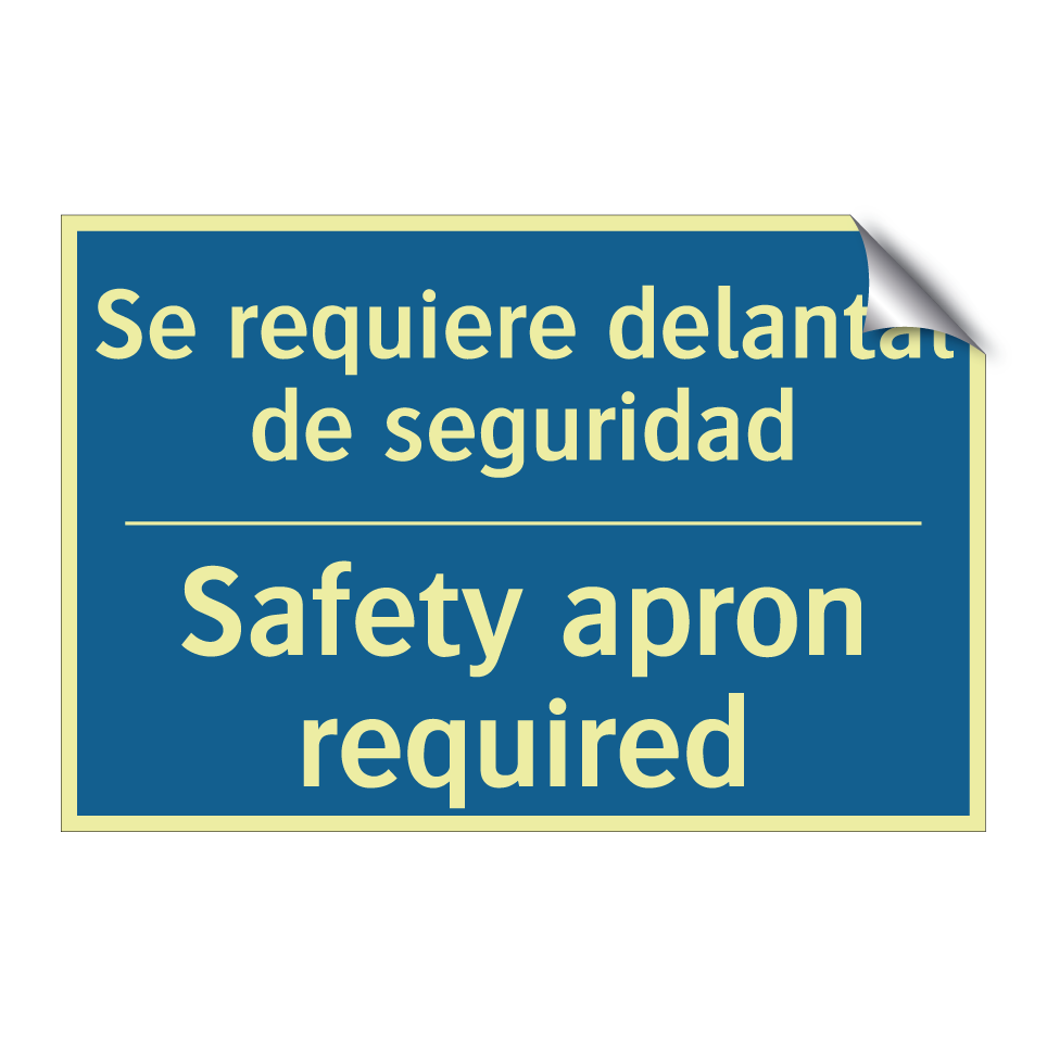 Se requiere delantal de seguridad /.../ - Safety apron required
